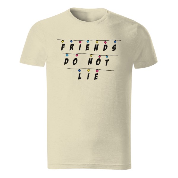 Tričko s potiskem Friends do not lie